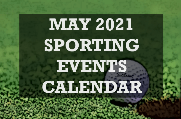 May 2021 Sporting Events Calendar