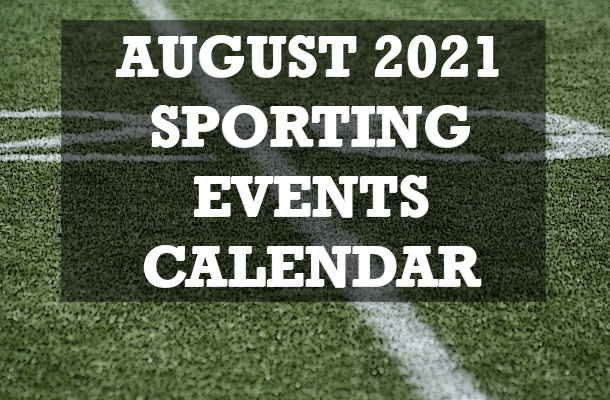 August 2021 Sporting Events Calendar